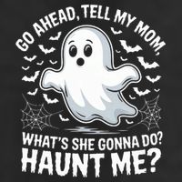 Go Ahead Tell My Mom Haunt Me Funny Ghost Mothers Day Spooky  Adult Drive Performance Visor