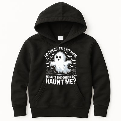 Go Ahead Tell My Mom Haunt Me Funny Ghost Mothers Day Spooky  Kids Hoodie