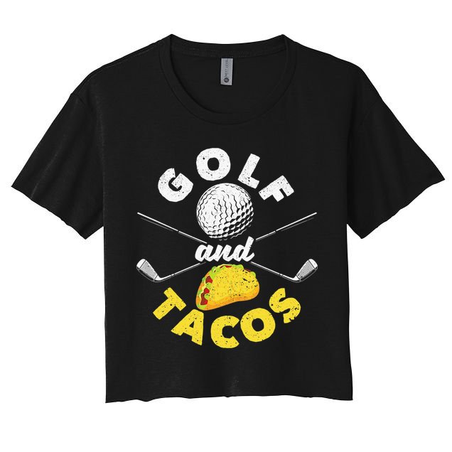 Golf And Tacos Funny Mexican Dish Favorite Sport Golfer Crop Top