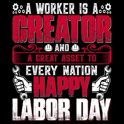 Great Asset To Every Nation Happy Labor Day Gift T-Shirt
