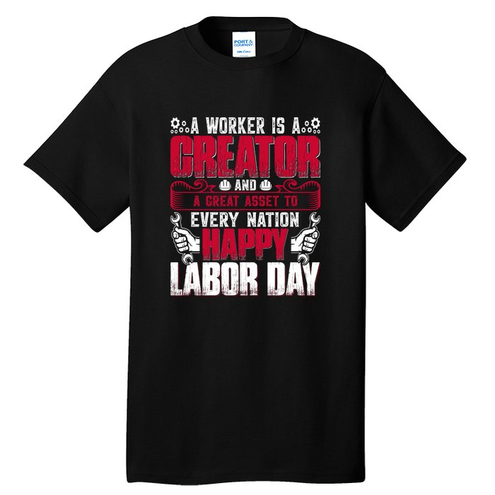 Great Asset To Every Nation Happy Labor Day Gift Tall T-Shirt