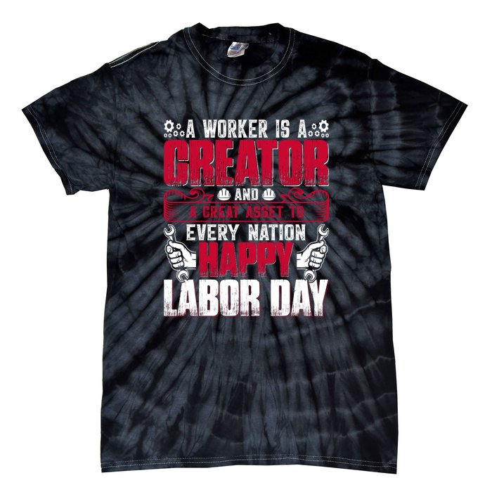 Great Asset To Every Nation Happy Labor Day Gift Tie-Dye T-Shirt