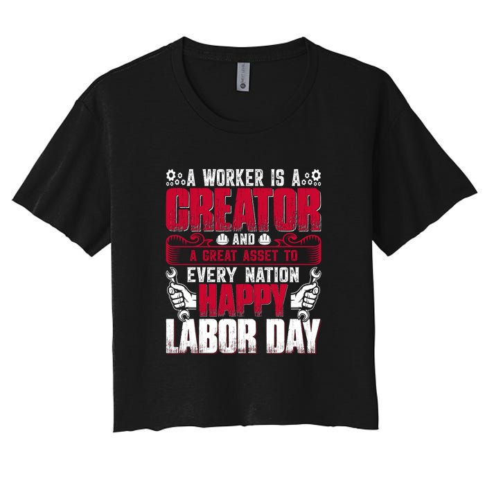 Great Asset To Every Nation Happy Labor Day Gift Women's Crop Top Tee