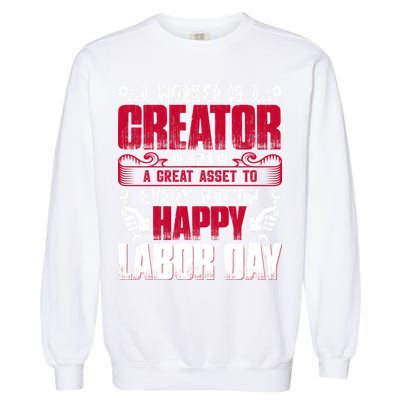 Great Asset To Every Nation Happy Labor Day Gift Garment-Dyed Sweatshirt