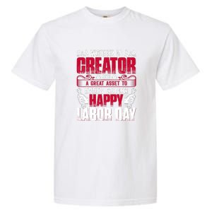 Great Asset To Every Nation Happy Labor Day Gift Garment-Dyed Heavyweight T-Shirt