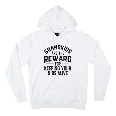 Grand Are The Reward For Keeping Your Alive Hoodie