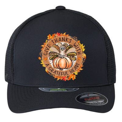 Give A Thanks With Grateful Heart Thanksgiving Thankful Turkey Flexfit Unipanel Trucker Cap