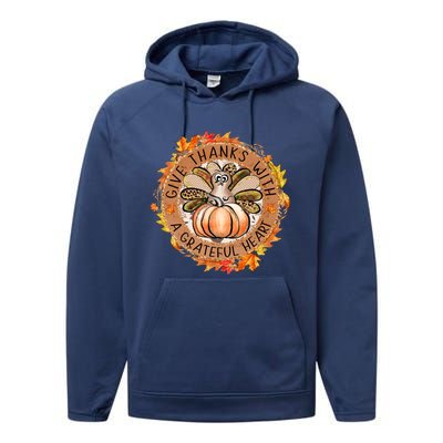 Give A Thanks With Grateful Heart Thanksgiving Thankful Turkey Performance Fleece Hoodie