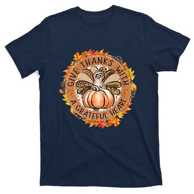 Give A Thanks With Grateful Heart Thanksgiving Thankful Turkey T-Shirt