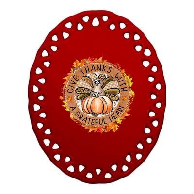 Give A Thanks With Grateful Heart Thanksgiving Thankful Turkey Ceramic Oval Ornament