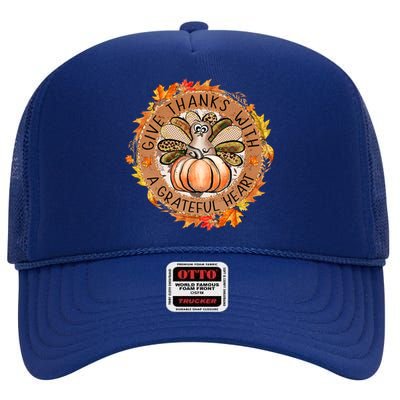 Give A Thanks With Grateful Heart Thanksgiving Thankful Turkey High Crown Mesh Back Trucker Hat