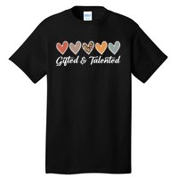 Gifted And Talented Teaching School Appreciation Gifts Tall T-Shirt