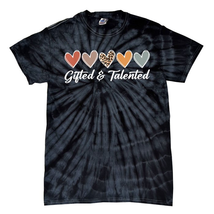 Gifted And Talented Teaching School Appreciation Gifts Tie-Dye T-Shirt