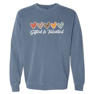 Gifted And Talented Teaching School Appreciation Gifts Garment-Dyed Sweatshirt