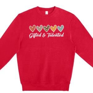 Gifted And Talented Teaching School Appreciation Gifts Premium Crewneck Sweatshirt