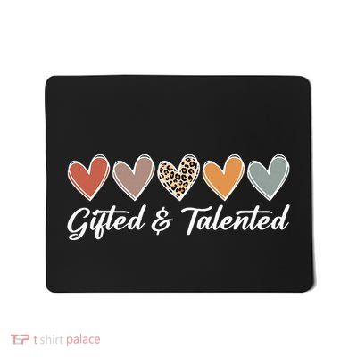 Gifted And Talented Teaching School Appreciation Mousepad
