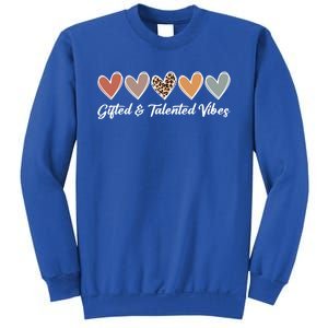 Gifted And Talented Vibes Teaching School Appreciation Gift Sweatshirt