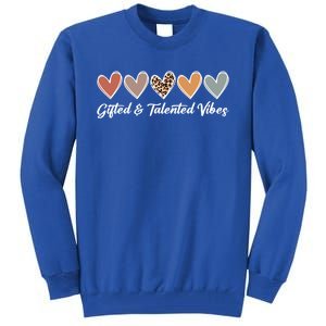 Gifted And Talented Vibes Teaching School Appreciation Gift Tall Sweatshirt