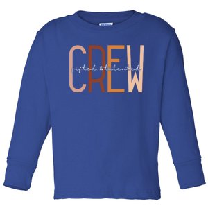 Gifted And Talented Crew Teaching School Appreciation Gift Toddler Long Sleeve Shirt