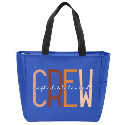 Gifted And Talented Crew Teaching School Appreciation Gift Zip Tote Bag