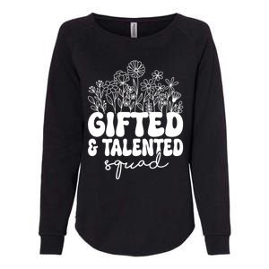 Gifted And Talented Squad Teaching School Appreciation Funny Gift Womens California Wash Sweatshirt