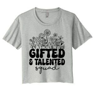 Gifted And Talented Squad Teaching School Appreciation Funny Gift Women's Crop Top Tee