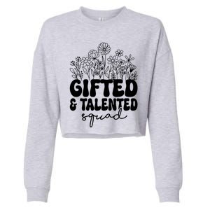 Gifted And Talented Squad Teaching School Appreciation Funny Gift Cropped Pullover Crew