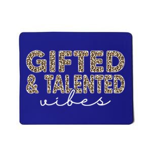 Gifted And Talented Vibes Teaching School Appreciation Great Gift Mousepad