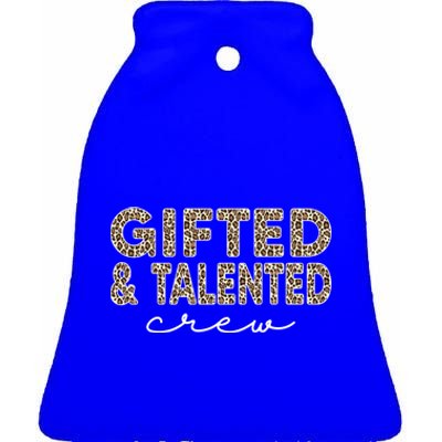 Gifted And Talented Crew Teaching School Appreciation Gift Ceramic Bell Ornament