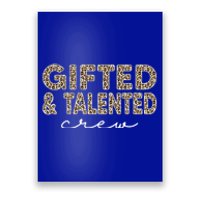 Gifted And Talented Crew Teaching School Appreciation Gift Poster