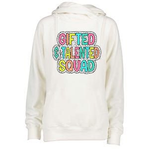 Gifted And Talented Squad Teaching School Appreciation Meaningful Gift Womens Funnel Neck Pullover Hood