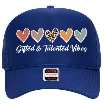 Gifted And Talented Vibes Teaching School Appreciation Gift High Crown Mesh Back Trucker Hat