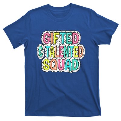 Gifted And Talented Squad Teaching School Appreciation Gift T-Shirt