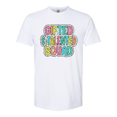 Gifted And Talented Squad Teaching School Appreciation Gift Softstyle CVC T-Shirt