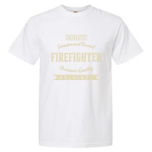 Genuine And Trusted Firefighter Funny Fire Humor Gift Garment-Dyed Heavyweight T-Shirt