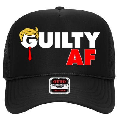 Guilty Af Trump High Crown Mesh Back Trucker Hat