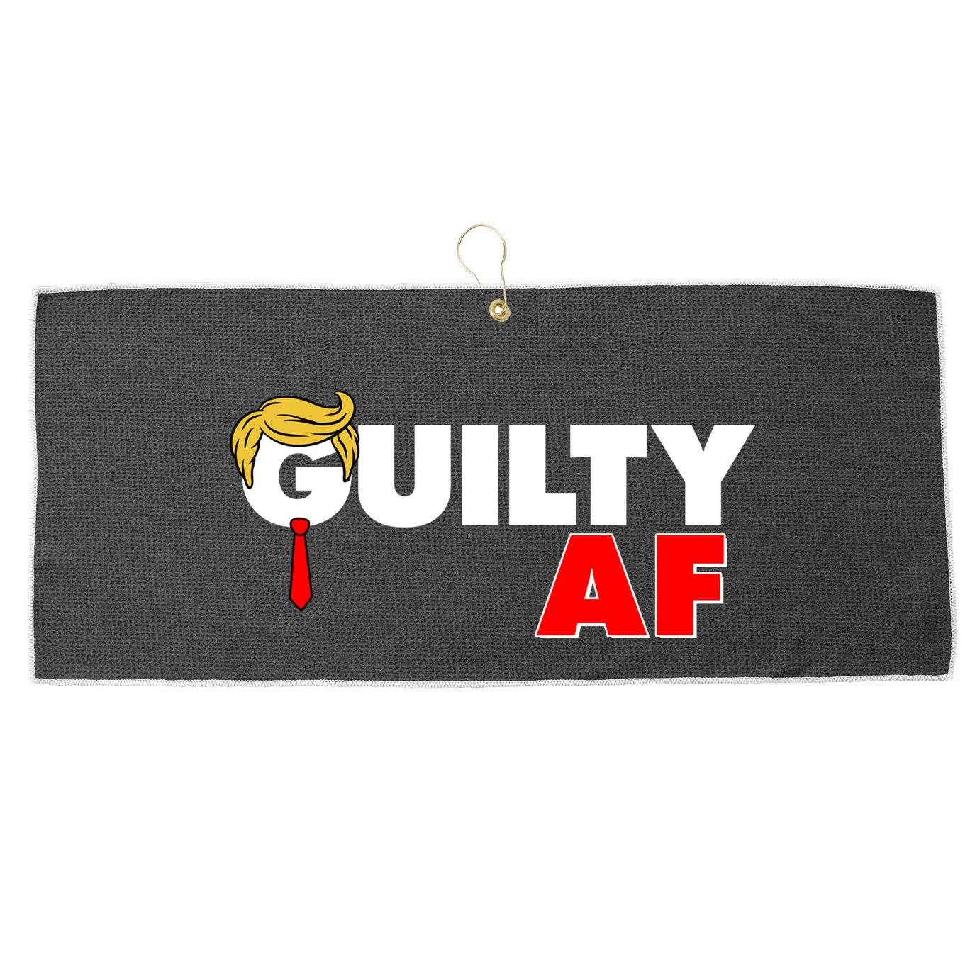 Guilty Af Trump Large Microfiber Waffle Golf Towel