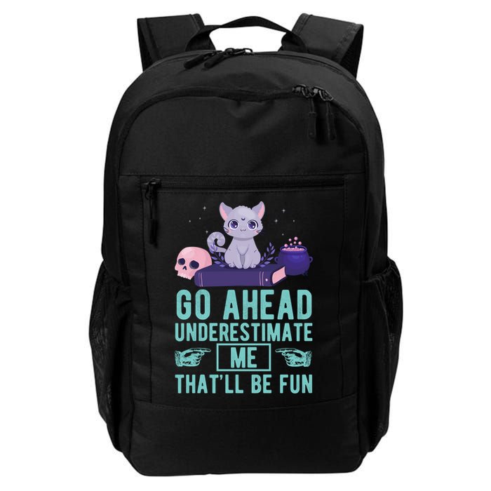Go Ahead Underestimate Me That'll Be Fun Witch Cat Lover Meaningful Gift Backpack