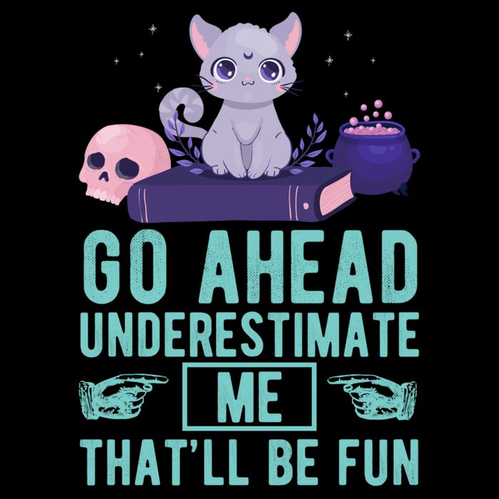 Go Ahead Underestimate Me That'll Be Fun Witch Cat Lover Meaningful Gift Backpack