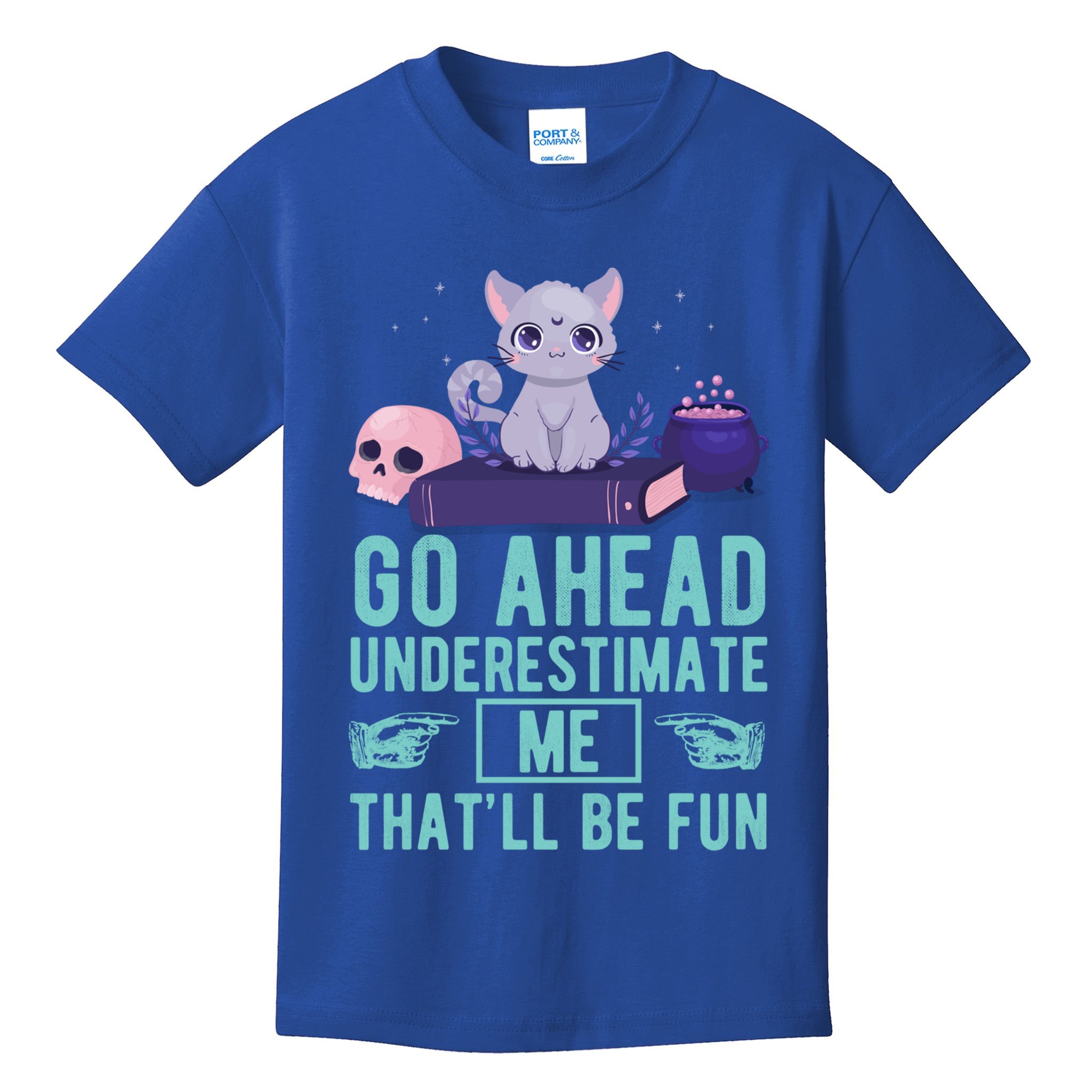 Go Ahead Underestimate Me That'll Be Fun Witch Cat Lover Meaningful Gift Kids T-Shirt