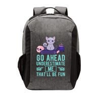 Go Ahead Underestimate Me That'll Be Fun Witch Cat Lover Meaningful Gift Vector Backpack