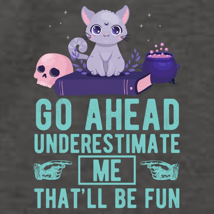 Go Ahead Underestimate Me That'll Be Fun Witch Cat Lover Meaningful Gift Vector Backpack