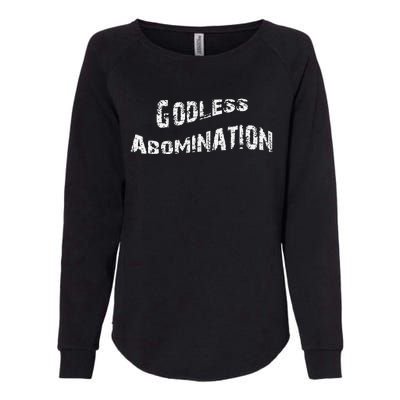 Godless Abomination Unique Design Womens California Wash Sweatshirt