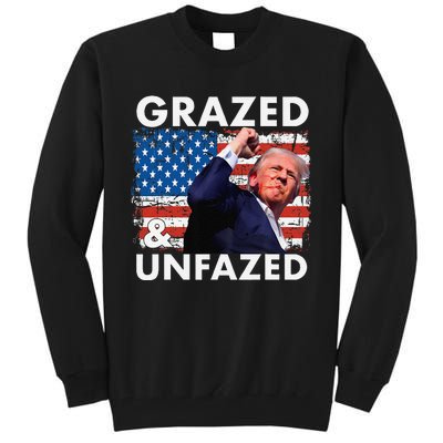 Grazed And Unfazed Trump 2024 Supporter American Flag Tall Sweatshirt