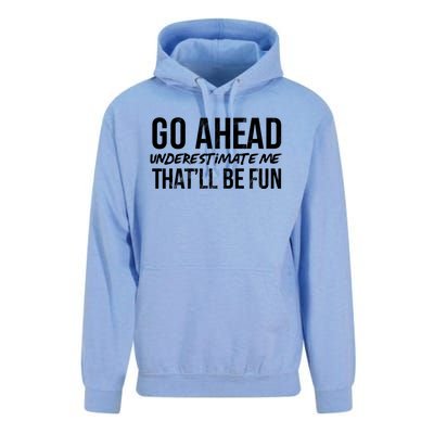 Go Ahead Underestimate Me Thatll Be Fun Funny Gift Unisex Surf Hoodie