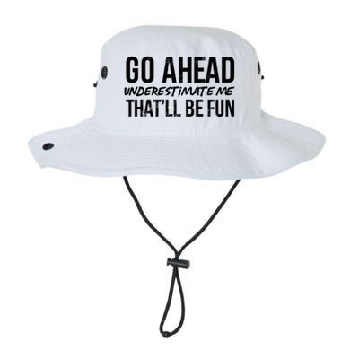 Go Ahead Underestimate Me Thatll Be Fun Funny Gift Legacy Cool Fit Booney Bucket Hat