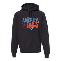 Groovy America Vibes Retro American USA 4th Of July Premium Hoodie