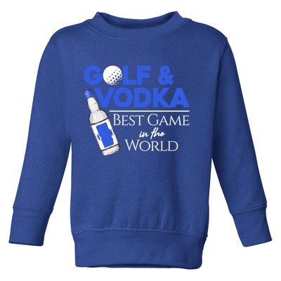 Golf And Vodka Gift Best Team Ing Game Golfing Lover Gift Toddler Sweatshirt