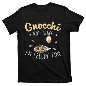 Gnocchi And Wine IM Feeling Fine Funny Gnocchi Pasta Lovers T-Shirt