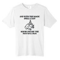 Gotfunny And With This Magic Spell I Cast Maybe One Day The Pain Will Pass Tall Fusion ChromaSoft Performance T-Shirt